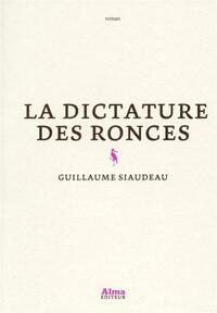 LA DICTATURE DES RONCES