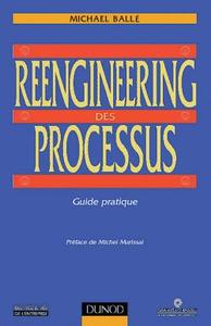 REENGINEERING DES PROCESSUS - GUIDE PRATIQUE