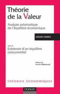 THEORIE DE LA VALEUR - 2EME EDITION - ANALYSE AXIOMATIQUE DE L'EQUILIBRE ECONOMIQUE SUIVI DE EXISTEN