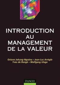 INTRODUCTION AU MANAGEMENT DE LA VALEUR - THEORIES ET PRATIQUES