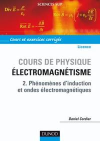 COURS DE PHYSIQUE - LICENCE - COURS DE PHYSIQUE POUR LA LICENCE- ELECTROMAGNETISME - TOME 2