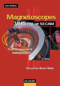 MAGNETOSCOPES VHS PAL ET SECAM - 3EME EDITION - FONCTIONNEMENT ET MAINTENANCE