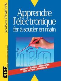 APPRENDRE L'ELECTRONIQUE FER A SOUDER EN MAIN