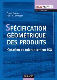 SPECIFICATION GEOMETRIQUE DES PRODUITS - COTATION ET TOLERANCEMENT ISO