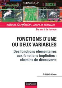 FONCTIONS D'UNE OU DEUX VARIABLES - DES FONCTIONS ELEMENTAIRES AUX FONCTIONS IMPLICITES : CHEMINS DE