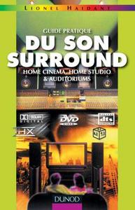 GUIDE PRATIQUE DU SON SURROUND - HOME CINEMA, HOME STUDIO & AUDITORIUMS - HOME CINEMA, HOME STUDIO &