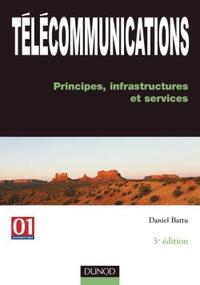 TELECOMMUNICATIONS - 3EME EDITION - PRINCIPES, INFRASTRUCTURES ET SERVICES