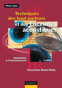 TECHNIQUES DES HAUT-PARLEURS ET DES ENCEINTES ACOUSTIQUES - 2EME EDITION - ADAPTATION A L'ENVIRONNEM