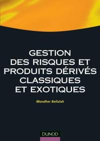 GESTION DES RISQUES ET PRODUITS DERIVES CLASSIQUES ET EXOTIQUES