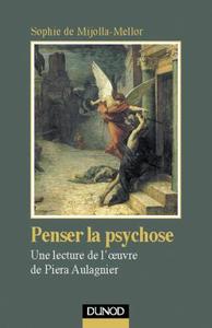 Penser la psychose - Une lecture de l'oeuvre de Piera Aulagnier