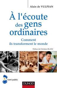 A l'écoute des gens ordinaires - Comment ils transforment le monde