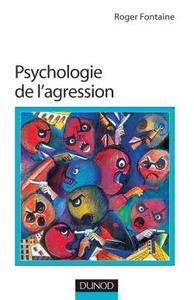 PSYCHOLOGIE DE L'AGRESSION