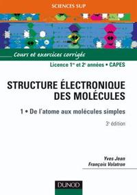 La structure électronique des molécules - Tome 1 - 3ème édition - De l'atome aux molécules simples