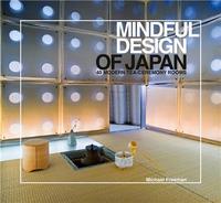 Mindful Design of Japan: 40 Modern Tea-Ceremony Rooms /anglais