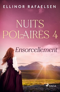 Ensorcellement - Nuits Polaires, Livre 4