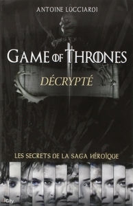 Game of Thrones decrypté