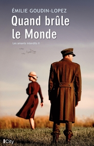 LES AMANTS INTERDITS - T02 - QUAND BRULE LE MONDE - LES AMANTS INTERDITS T2