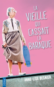 LA VIEILLE QUI CASSAIT LA BARAQUE