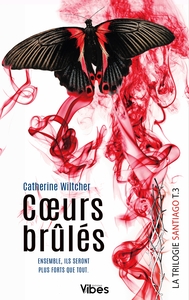 SANTIAGO TRILOGIE T3 - COEURS BRULES