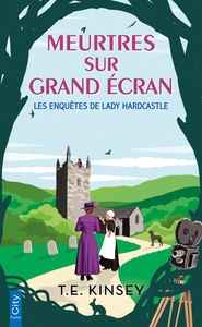 LES ENQUETES DE LADY HARDCASTLE - T04 - MEURTRES SUR GRAND ECRAN