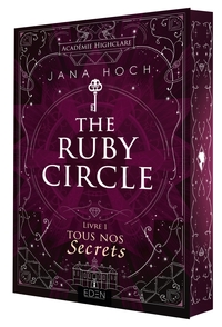 RUBY CIRCLE T1 - TOUS NOS SECRETS