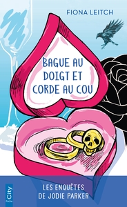 LES ENQUETES DE JODIE PARKER - T01 - BAGUE AU DOIGT ET CORDE AU COU - LES ENQUETES DE JODIE PARKER T