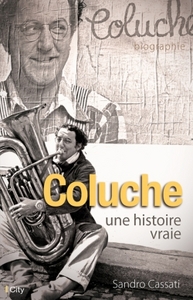 Coluche, une histoire vraie