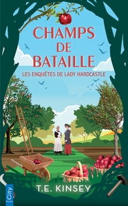 LES ENQUETES DE LADY HARDCASTLE - T08 - CHAMPS DE BATAILLE