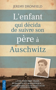 L'ENFANT QUI DECIDA DE SUIVRE SON PERE A AUSCHWITZ