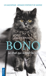 BONO LE CHAT QUI AIMAIT LA VIE - UN MAGNIFIQUE MESSAGE D'ESPOIR ET DE SAGESSE