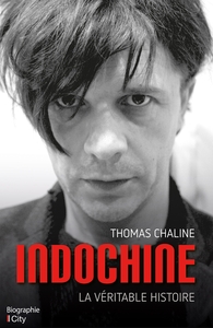 INDOCHINE, LA VERITABLE HISTOIRE