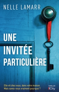 UNE INVITEE PARTICULIERE - ELLE VIT CHEZ VOUS, DANS VOTRE MAISON. MAIS SAVEZ-VOUS VRAIMENT POURQUOI