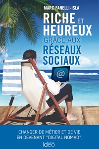 Riche et heureux grâce aux réseaux sociaux