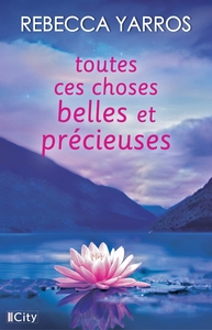 TOUTES CES CHOSES BELLES ET PRECIEUSES
