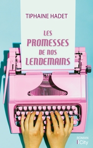 LES PROMESSES DE NOS LENDEMAINS