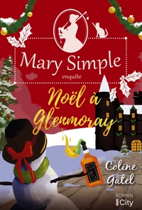 LES ENQUETES DE MARY SIMPLE - T03 - NOEL A GLENMORAY - LES ENQUETES DE MARY SIMPLE T3