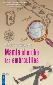 MAMIE CHERCHE LES EMBROUILLES