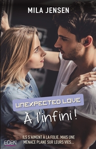 A L'INFINI ! - UNEXPECTED LOVE T2