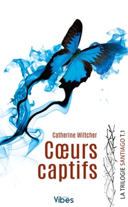 SANTIAGO TRILOGIE T1 - COEURS CAPTIFS