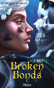 LES LIENS DU DESTIN - BROKEN BONDS T1