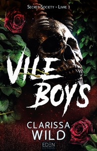 SECRET SOCIETY T3 - VILE BOYS