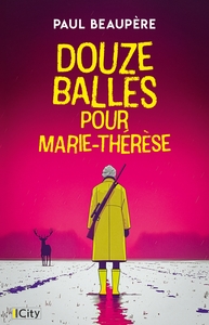 12 BALLES POUR MARIE-THERESE