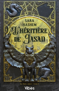 LE TRONE ARDENT T1 - L'HERITIERE DE JASAD