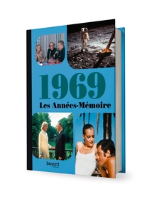 Les Années-Mémoire volume 1969