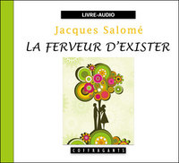 LA FERVEUR D'EXISTER