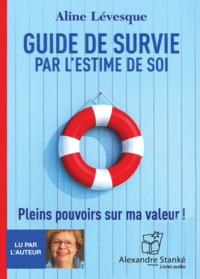 GUIDE DE SURVIE PAR L'ESTIME DE SOI