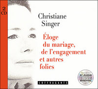 ELOGE DU MARIAGE DE L ENGAGEMENT ET AUTRES FOLIES