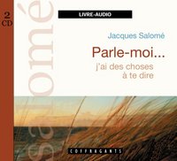 PARLE MOI...J'AI DES CHOSES A TE DIRE