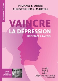 VAINCRE LA DEPRESSION UNE ETAPE A LA FOIS