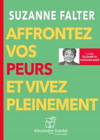 AFFRONTEZ VOS PEURS ET VIVEZ PLEINEMENT